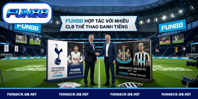 FUN88 hợp tác với nhiều CLB thể thao danh tiếng